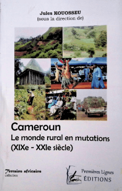 Couverture de Cameroun. Le monde rural en mutations (XIXe - XXIe siècle)
