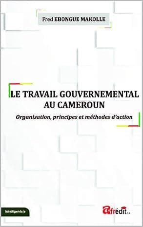 Couverture de Le Travail gouvernemental au Cameroun