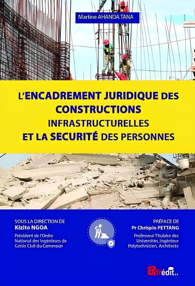 Couverture de L'encadrement juridique des constructions infrastructurelles et la sécurité des personnes
