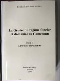 Couverture de La Genese du Regime Foncier et Domanial au Cameroun tom 1