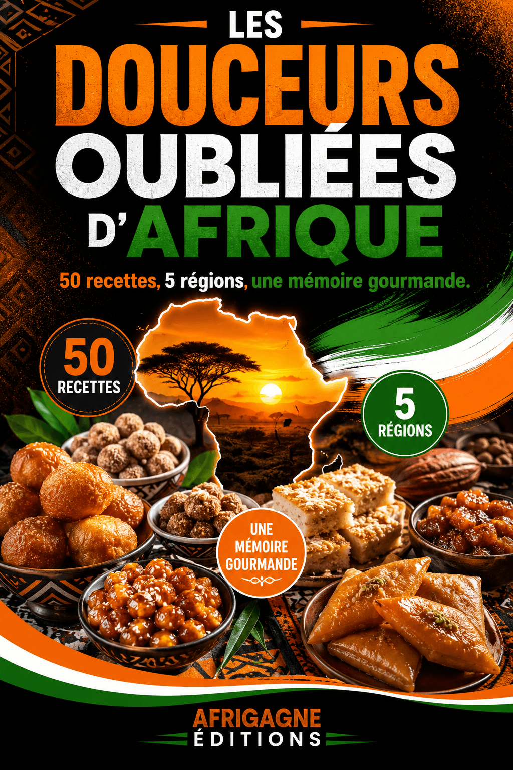 Couverture de LES DOUCEURS OUBLIÉES D'AFRIQUE 