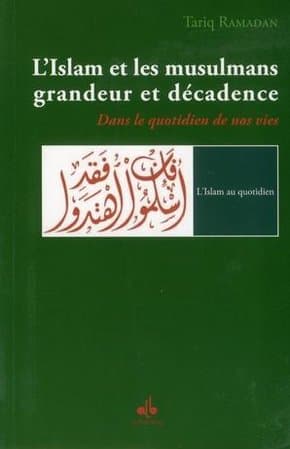 Couverture de L'Islam et les Musulmanes Grandeurs et Decadence